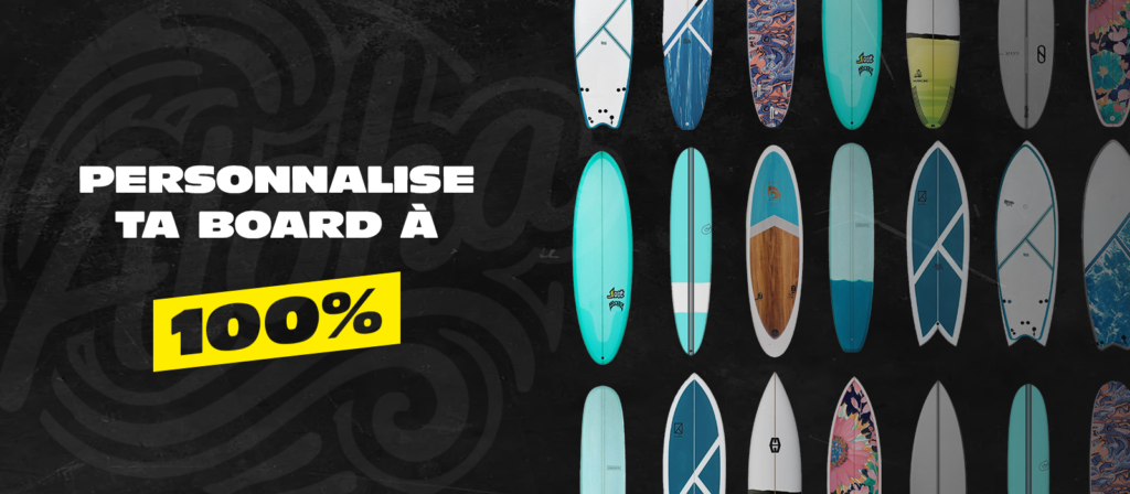 Personnalise ta board à 100%